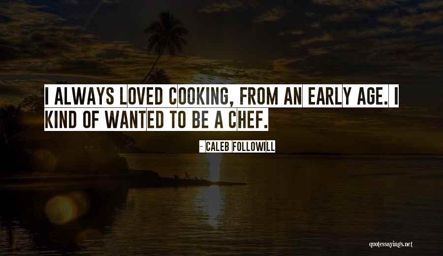 Losely Oriental Spruce Quotes By Caleb Followill Losely Oriental Spruce Quotes By Caleb Followill