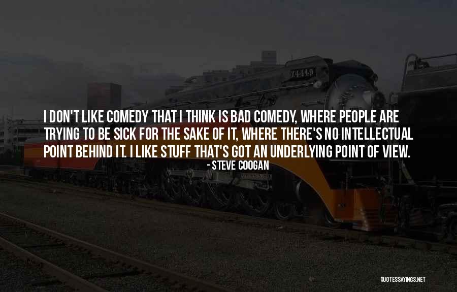 Loser Dad Quotes By Steve Coogan Loser Dad Quotes By Steve Coogan