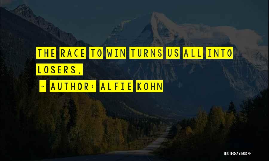 Loser Quotes By Alfie Kohn