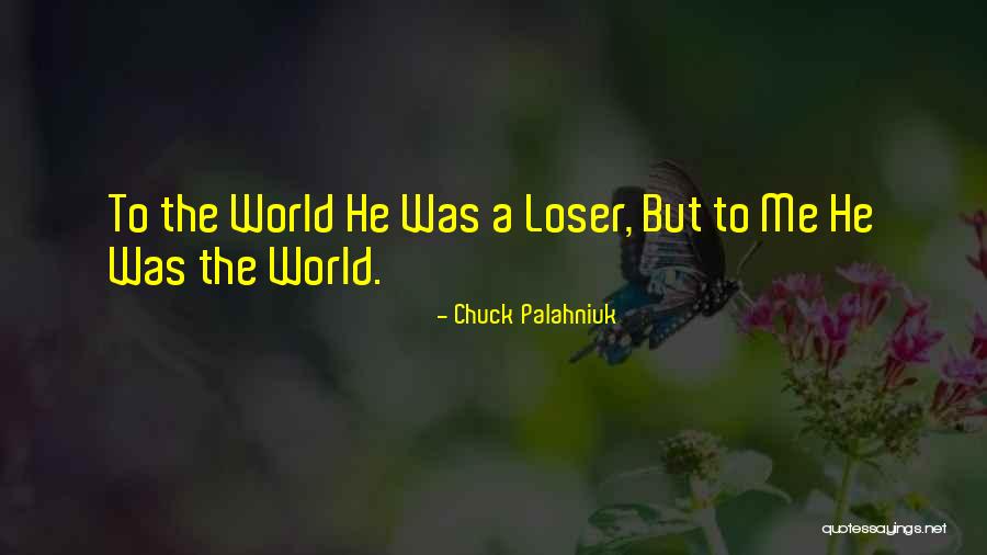 Loser Quotes By Chuck Palahniuk