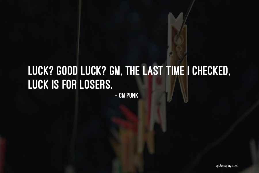 Loser Quotes By CM Punk