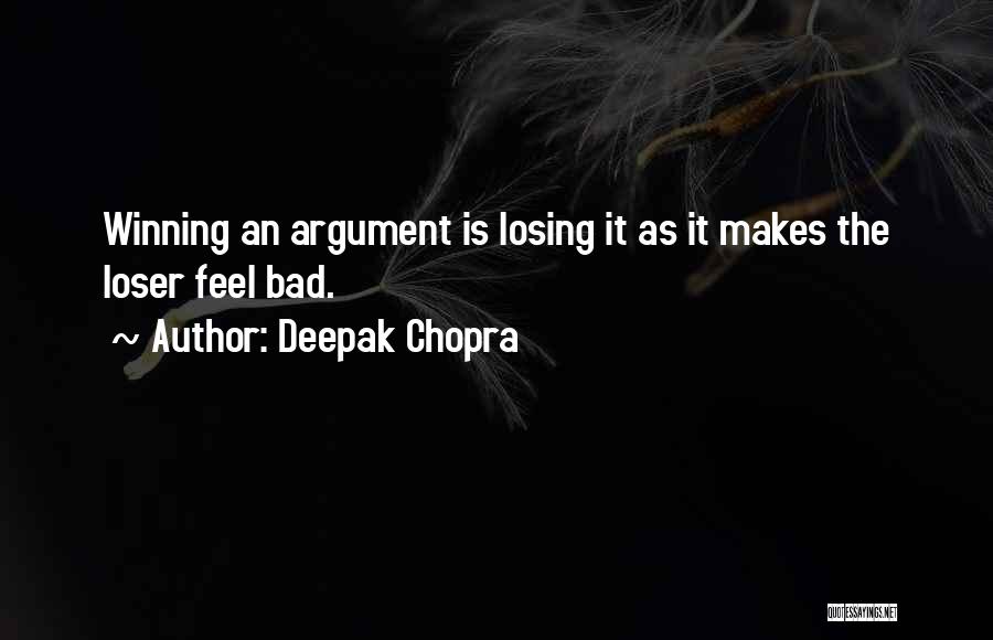Loser Quotes By Deepak Chopra