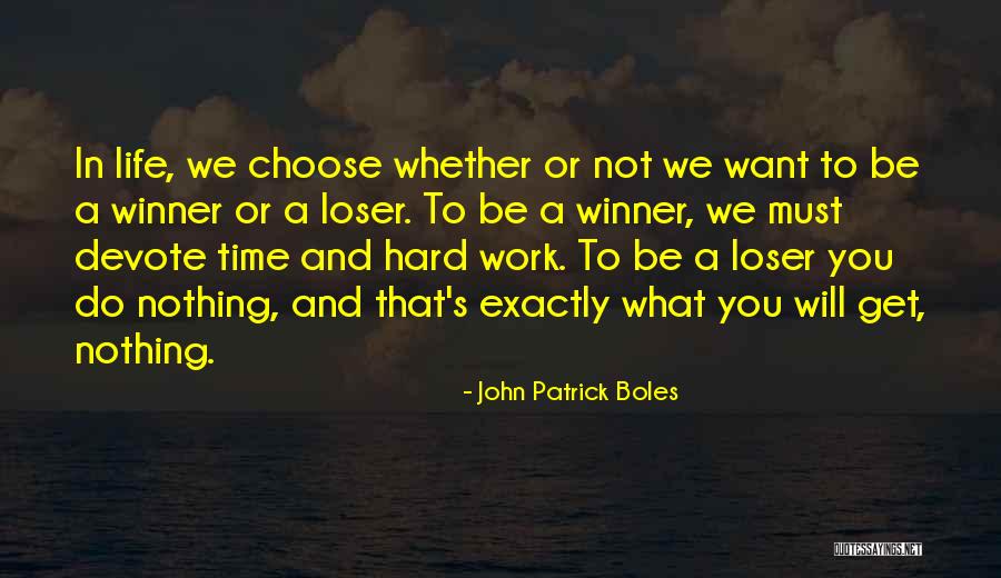 Loser Quotes By John Patrick Boles