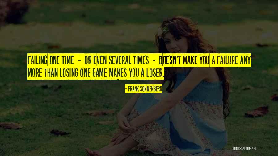 Loser Quotes Quotes By Frank Sonnenberg Loser Quotes Quotes By Frank Sonnenberg