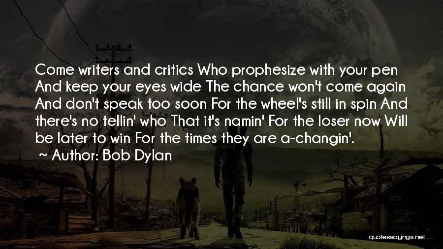 Loser S Quotes By Bob Dylan