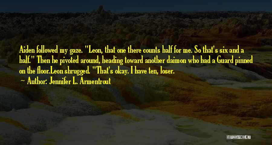 Loser S Quotes By Jennifer L. Armentrout