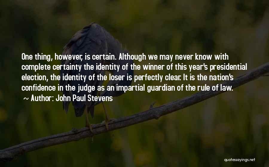 Loser S Quotes By John Paul Stevens