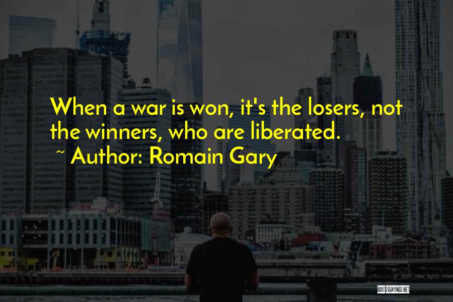 Loser S Quotes By Romain Gary