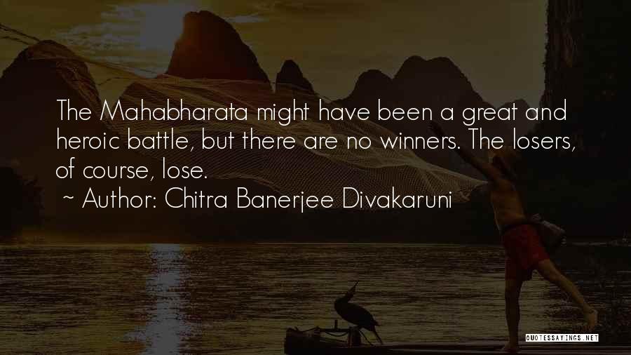 Losers And Winners Quotes By Chitra Banerjee Divakaruni
