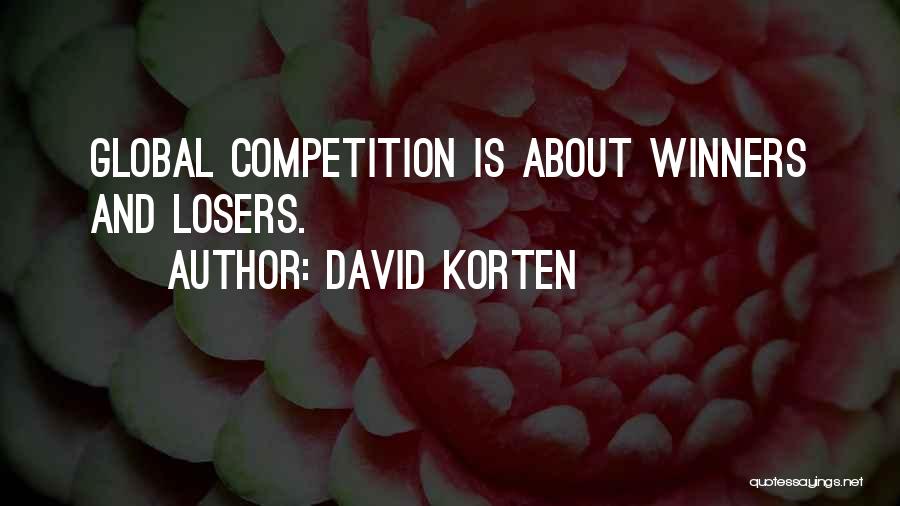 Losers And Winners Quotes By David Korten