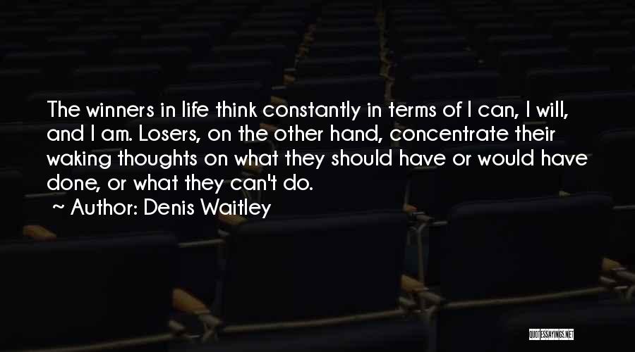 Losers And Winners Quotes By Denis Waitley