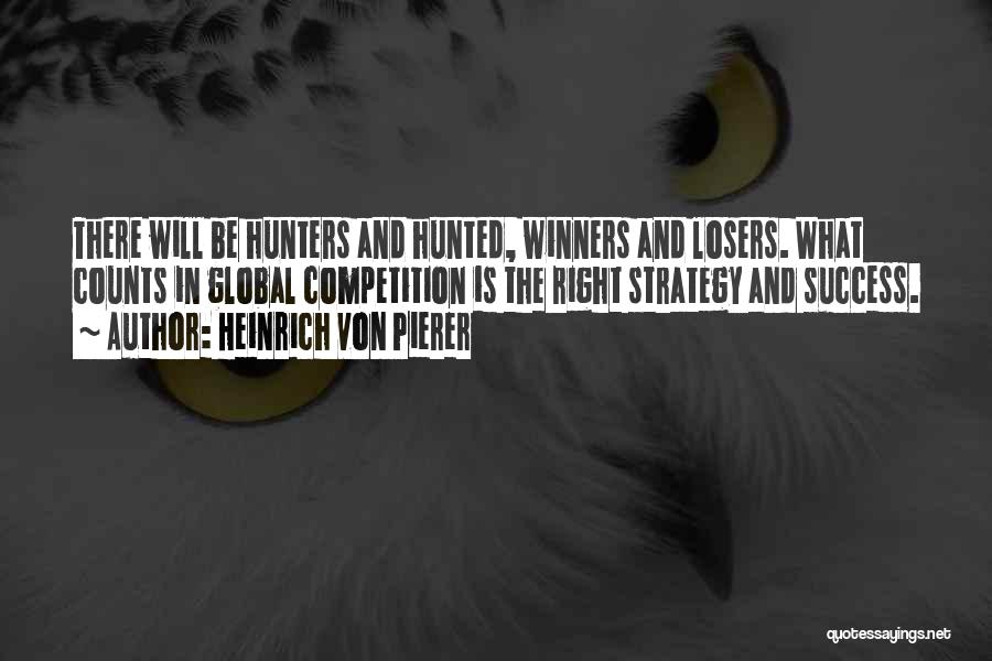 Losers And Winners Quotes By Heinrich Von Pierer