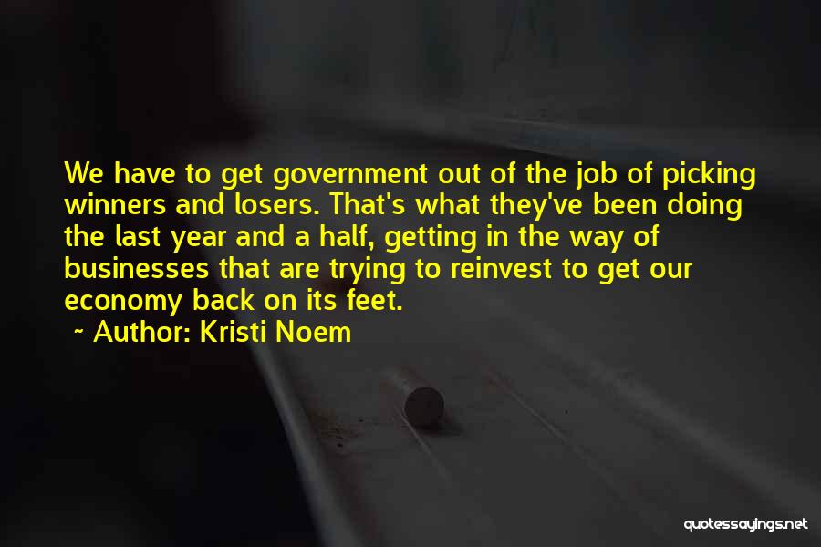 Losers And Winners Quotes By Kristi Noem