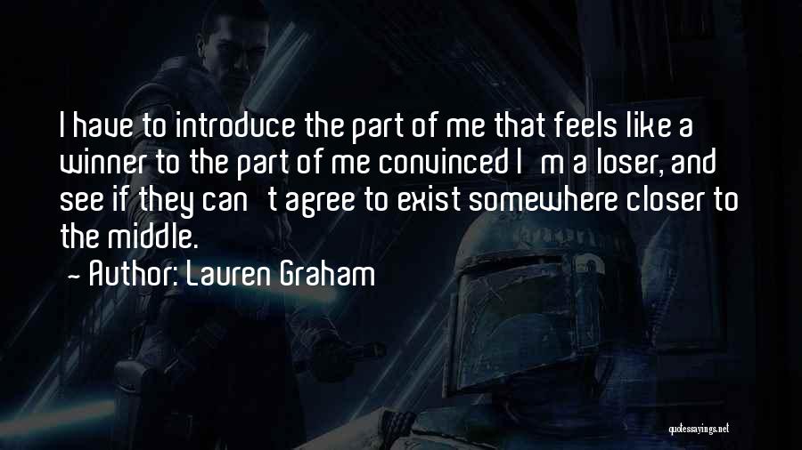 Losers And Winners Quotes By Lauren Graham