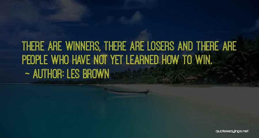 Losers And Winners Quotes By Les Brown