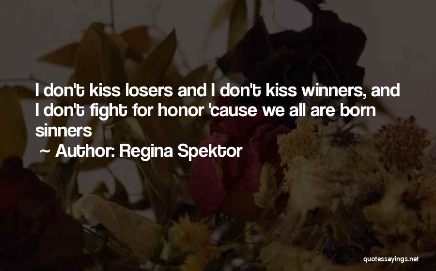 Losers And Winners Quotes By Regina Spektor