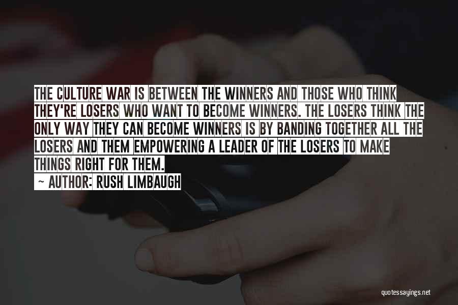 Losers And Winners Quotes By Rush Limbaugh