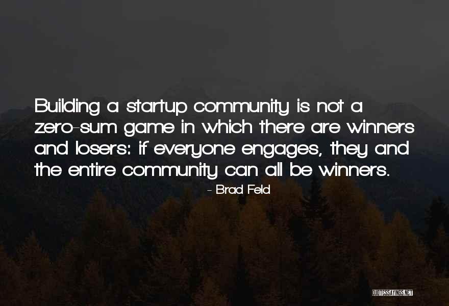 Losers In Game Quotes By Brad Feld