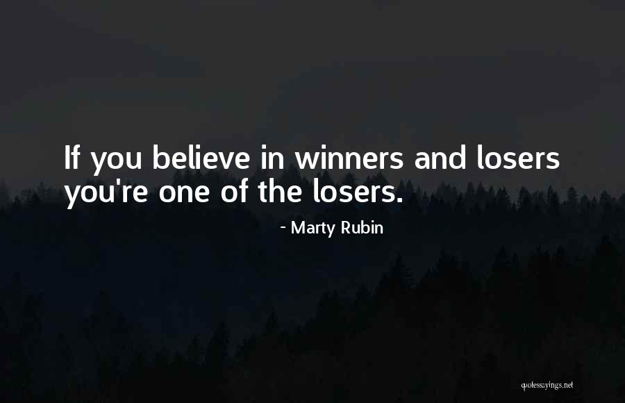 Losers Winning Quotes By Marty Rubin Losers Winning Quotes By Marty Rubin