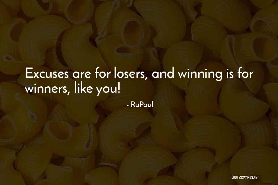 Losers Winning Quotes By RuPaul Losers Winning Quotes By RuPaul