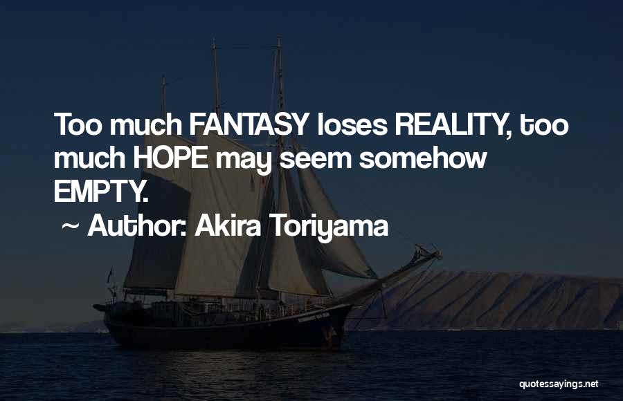 Loses Hope Quotes By Akira Toriyama
