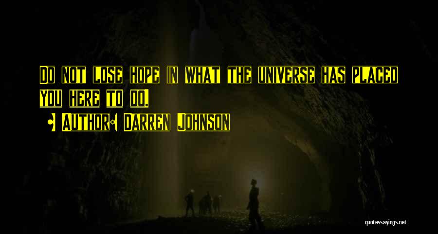 Loses Hope Quotes By Darren Johnson