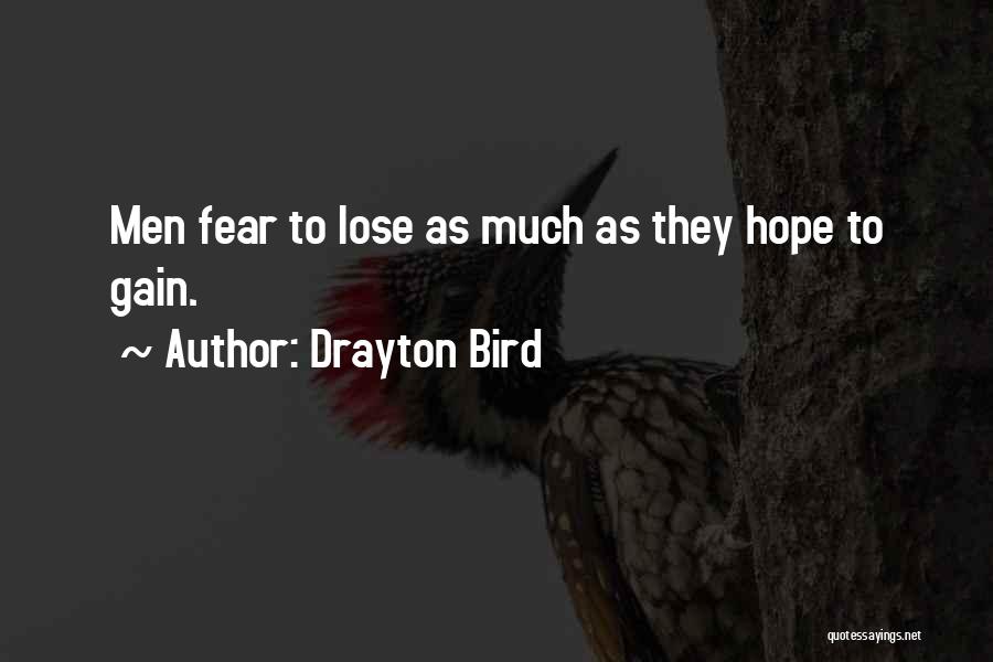 Loses Hope Quotes By Drayton Bird