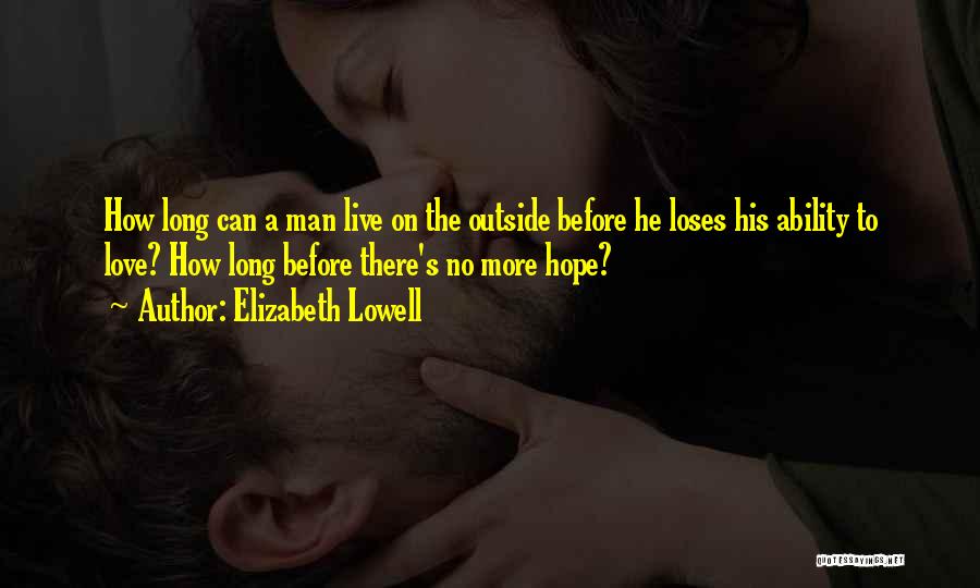 Loses Hope Quotes By Elizabeth Lowell