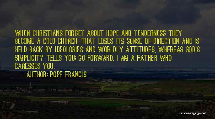 Loses Hope Quotes By Pope Francis