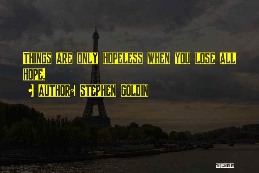 Loses Hope Quotes By Stephen Goldin