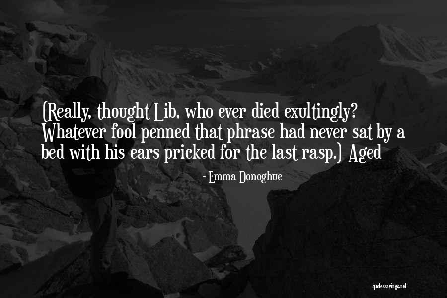 Loshe The Early American Quotes By Emma Donoghue Loshe The Early American Quotes By Emma Donoghue