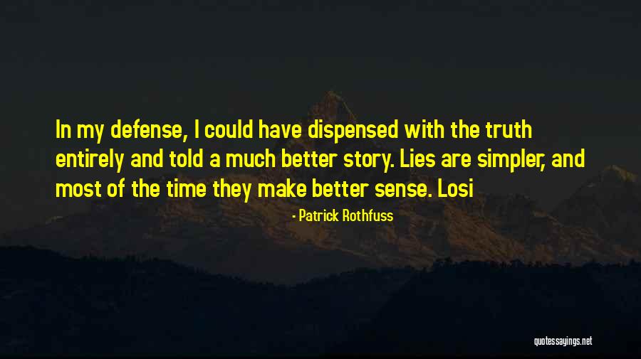 Losi Quotes By Patrick Rothfuss Losi Quotes By Patrick Rothfuss