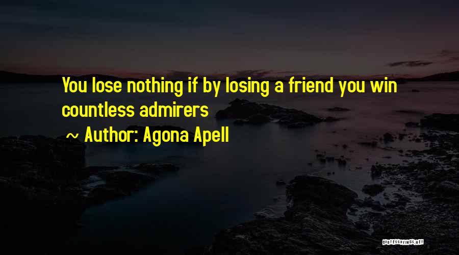 Losing A Best Friend Quotes By Agona Apell