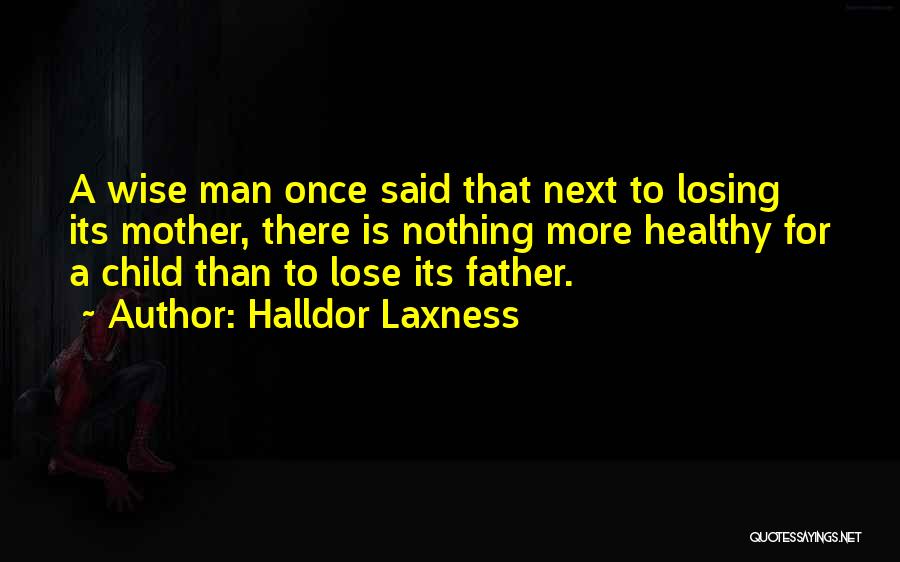Losing A Child Too Soon Quotes By Halldor Laxness