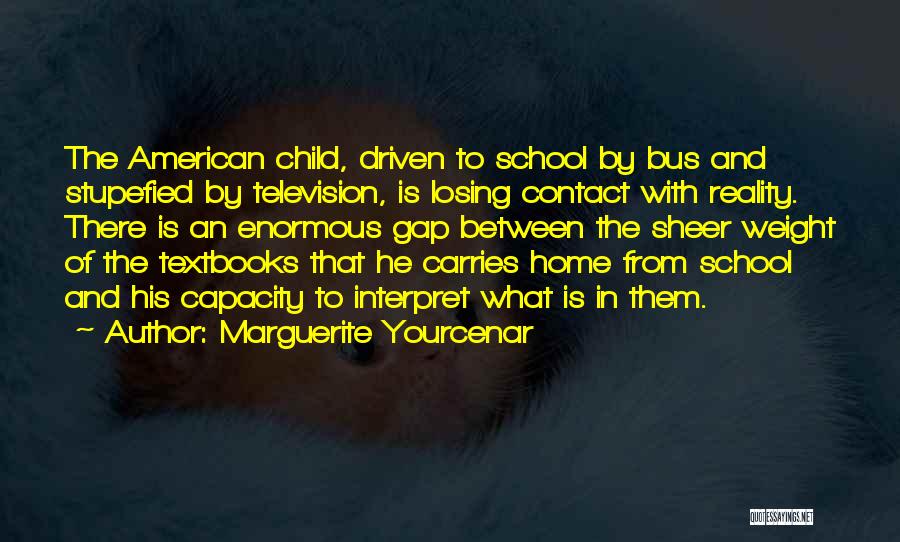 Losing A Child Too Soon Quotes By Marguerite Yourcenar