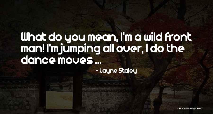 Losing A Child When They Walk Away Quotes By Layne Staley Losing A Child When They Walk Away Quotes By Layne Staley
