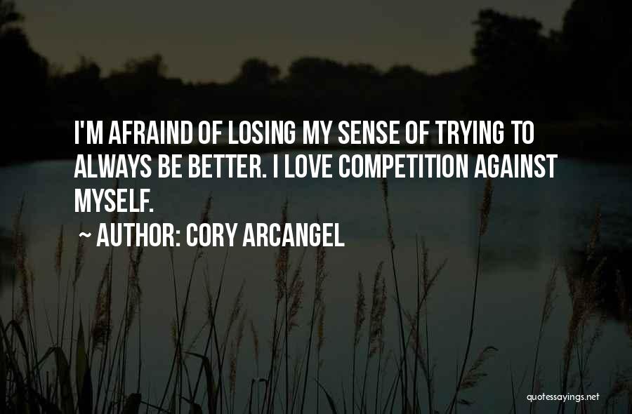Losing A Competition Quotes By Cory Arcangel