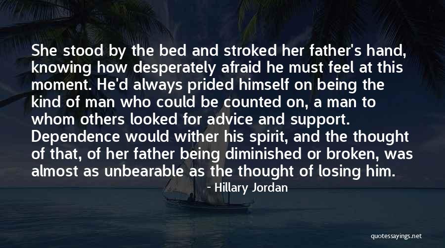 Losing A Father Quotes By Hillary Jordan Losing A Father Quotes By Hillary Jordan