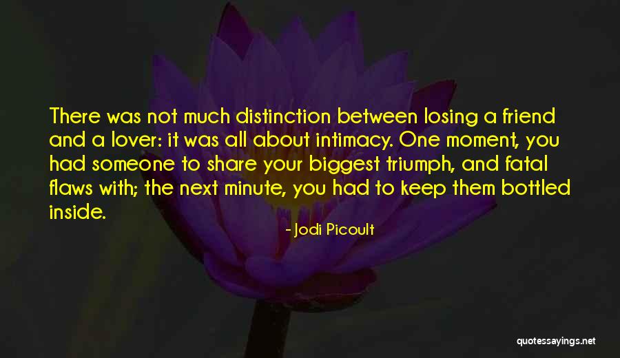 Losing A Friend And Lover Quotes By Jodi Picoult