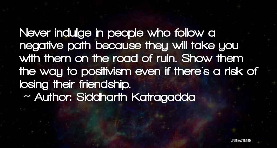 Losing A Friendship Quotes By Siddharth Katragadda