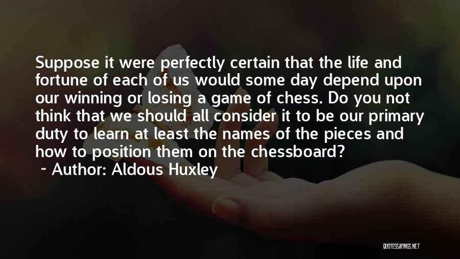 Losing A Game Quotes By Aldous Huxley