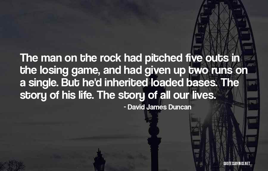 Losing A Game Quotes By David James Duncan