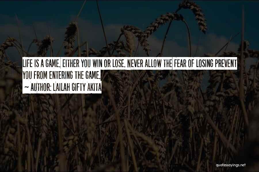 Losing A Game Quotes By Lailah Gifty Akita