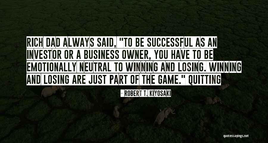 Losing A Game Quotes By Robert T. Kiyosaki