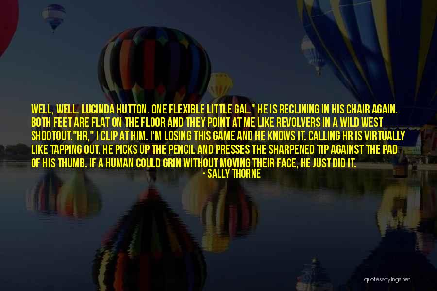 Losing A Game Quotes By Sally Thorne