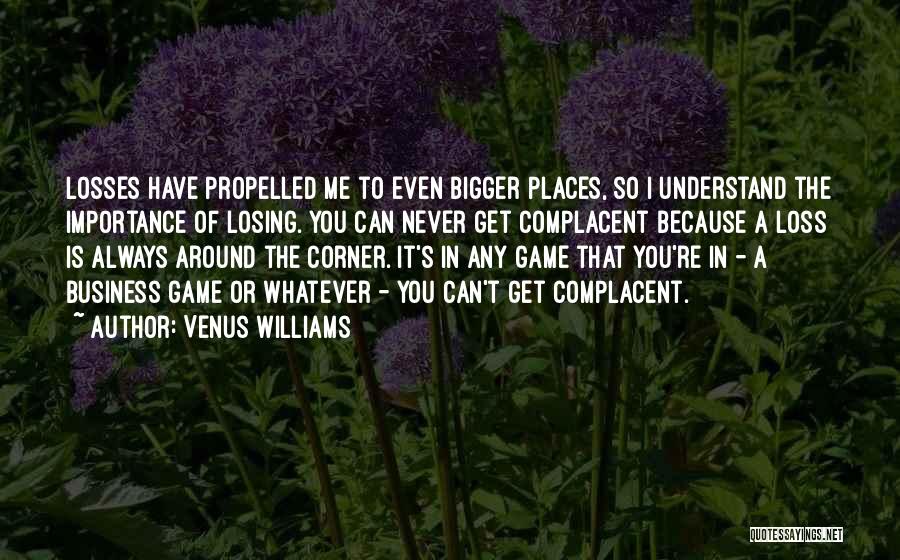 Losing A Game Quotes By Venus Williams
