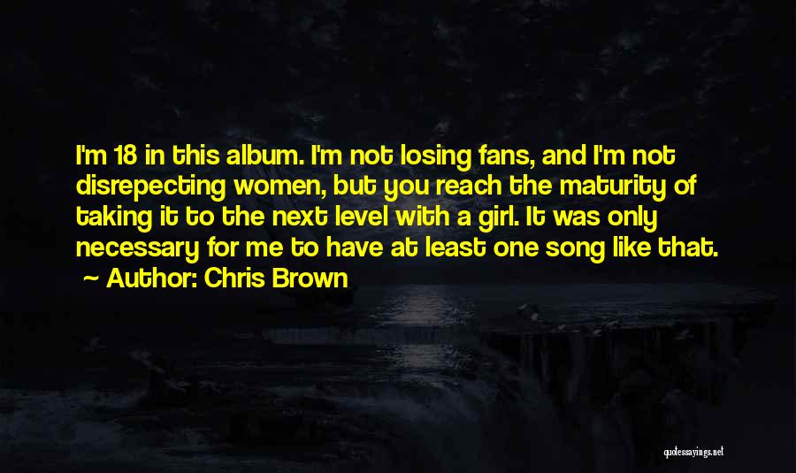 Losing A Girl You Like Quotes By Chris Brown