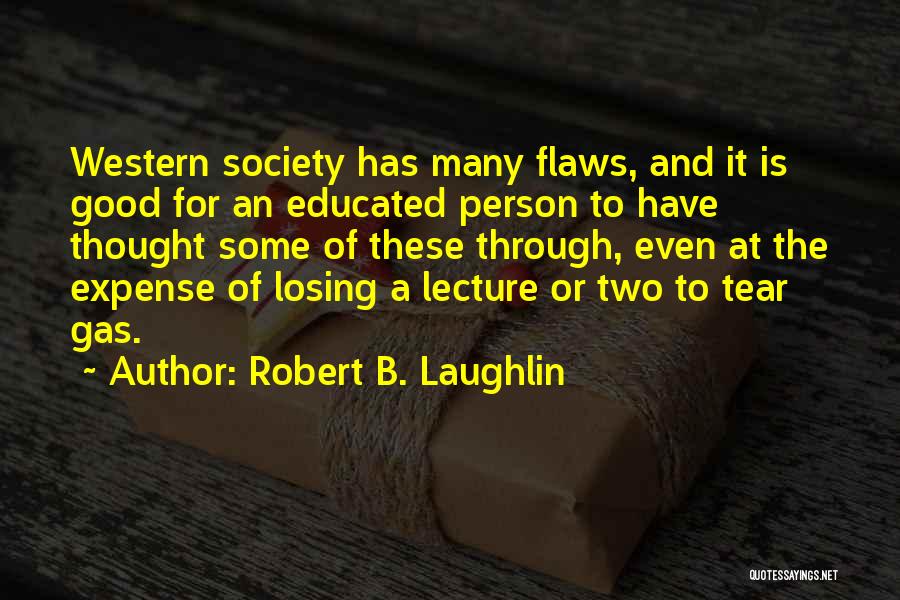 Losing A Good Person Quotes By Robert B. Laughlin