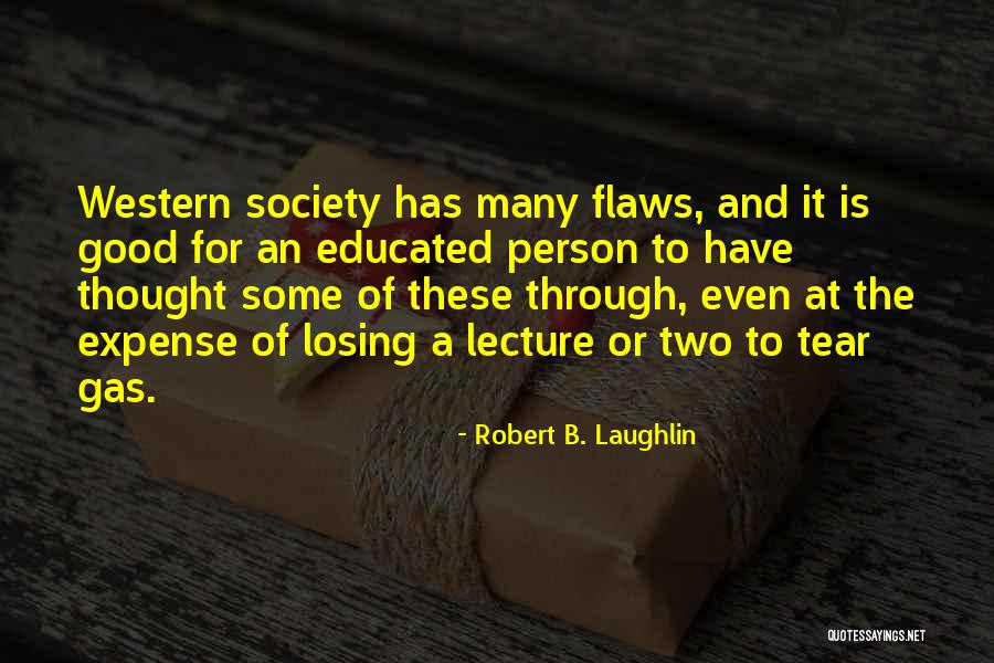 Losing A Good Person Quotes By Robert B. Laughlin