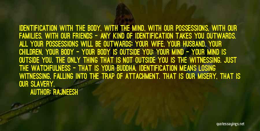 Losing A Husband Quotes By Rajneesh